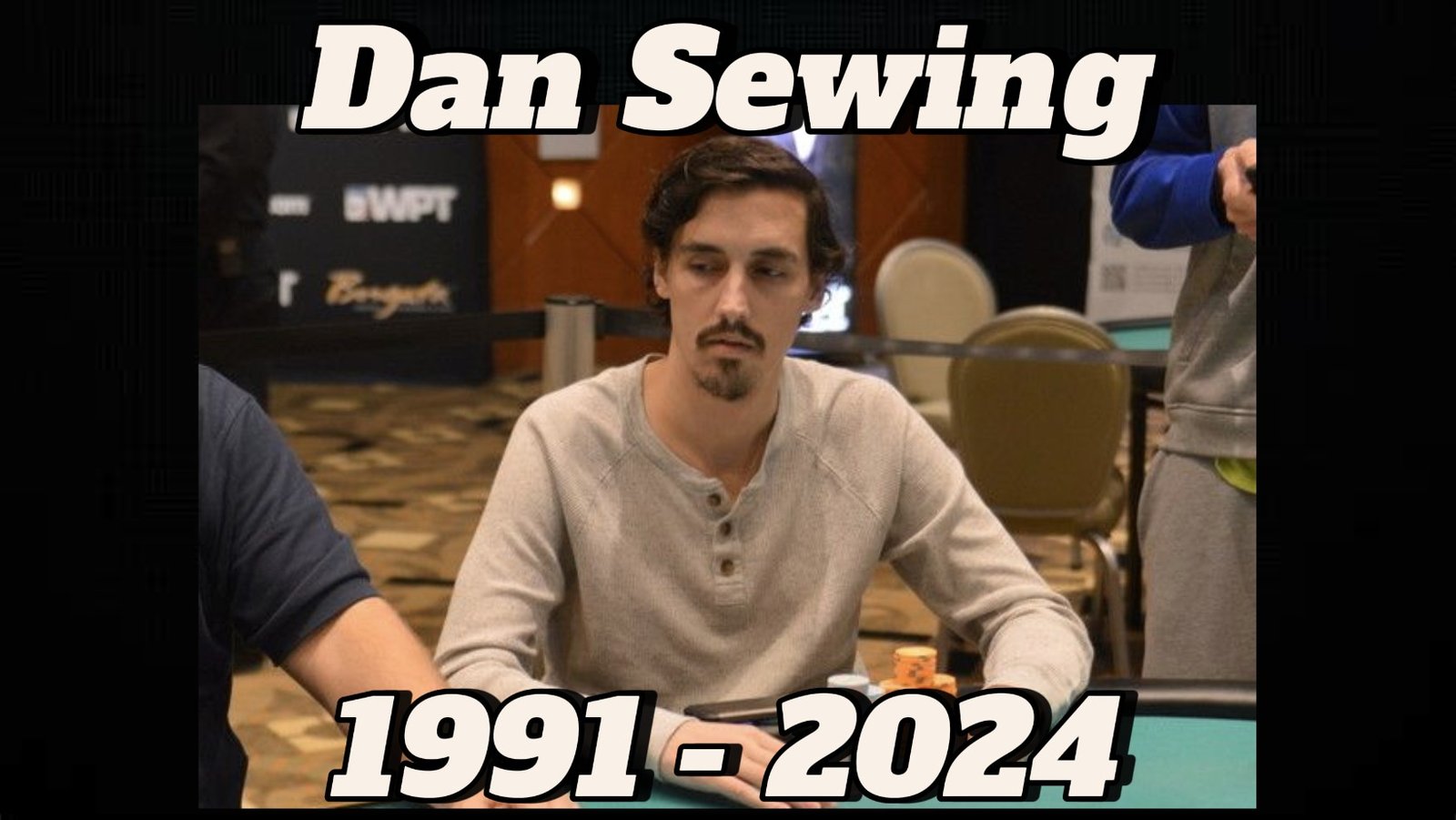 Απεβίωσε ο Αμερικάνος επαγγελματίας παίκτης πόκερ Dan Sewnig σε ηλικία 33 ετών !!!