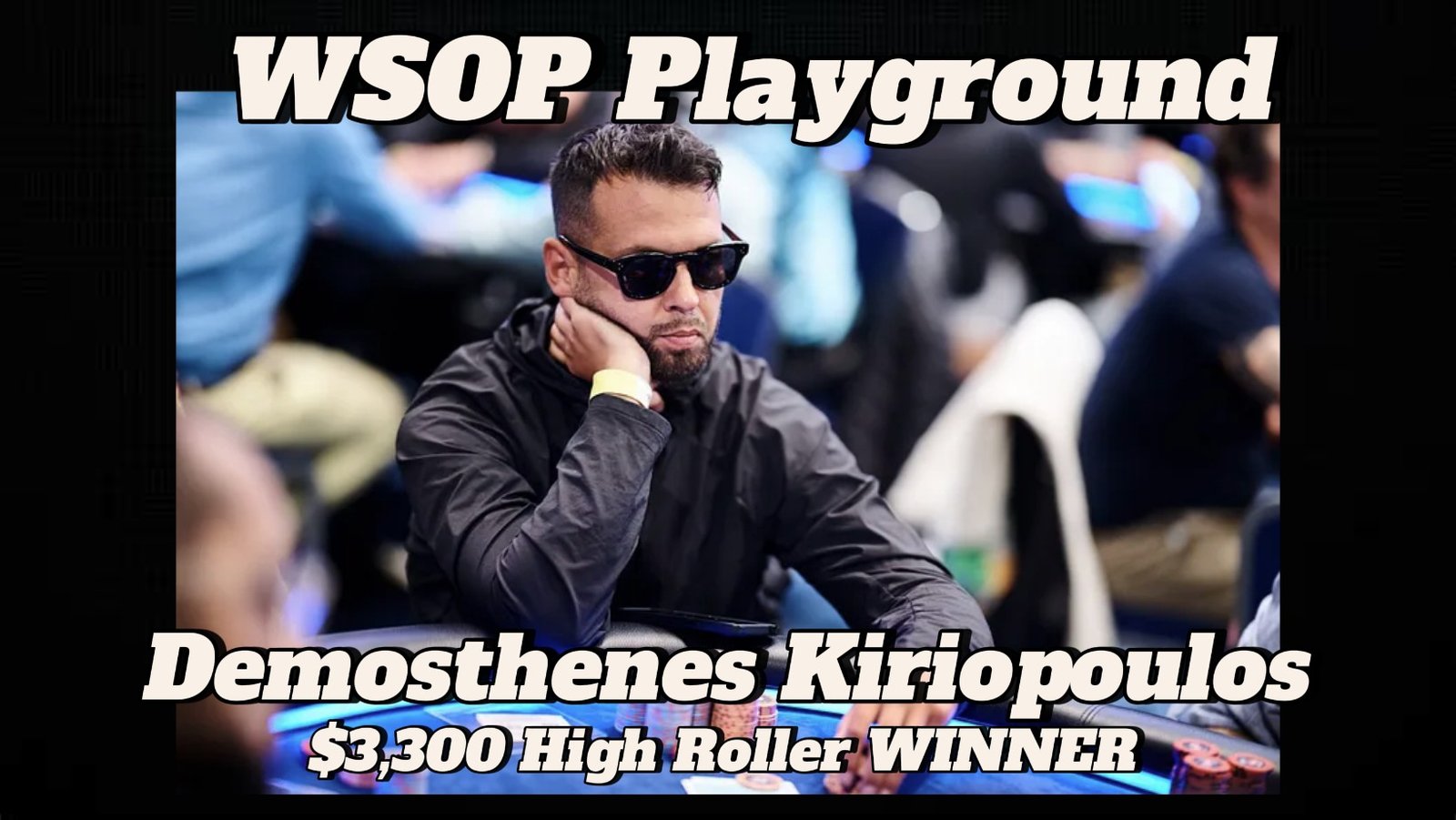 Ο Ελληνοκαναδός παίκτης Δημοσθένης Κυριόπουλος είναι ο νικητής του $3,300 High Roller στο WSOP Playground 2024 !!!