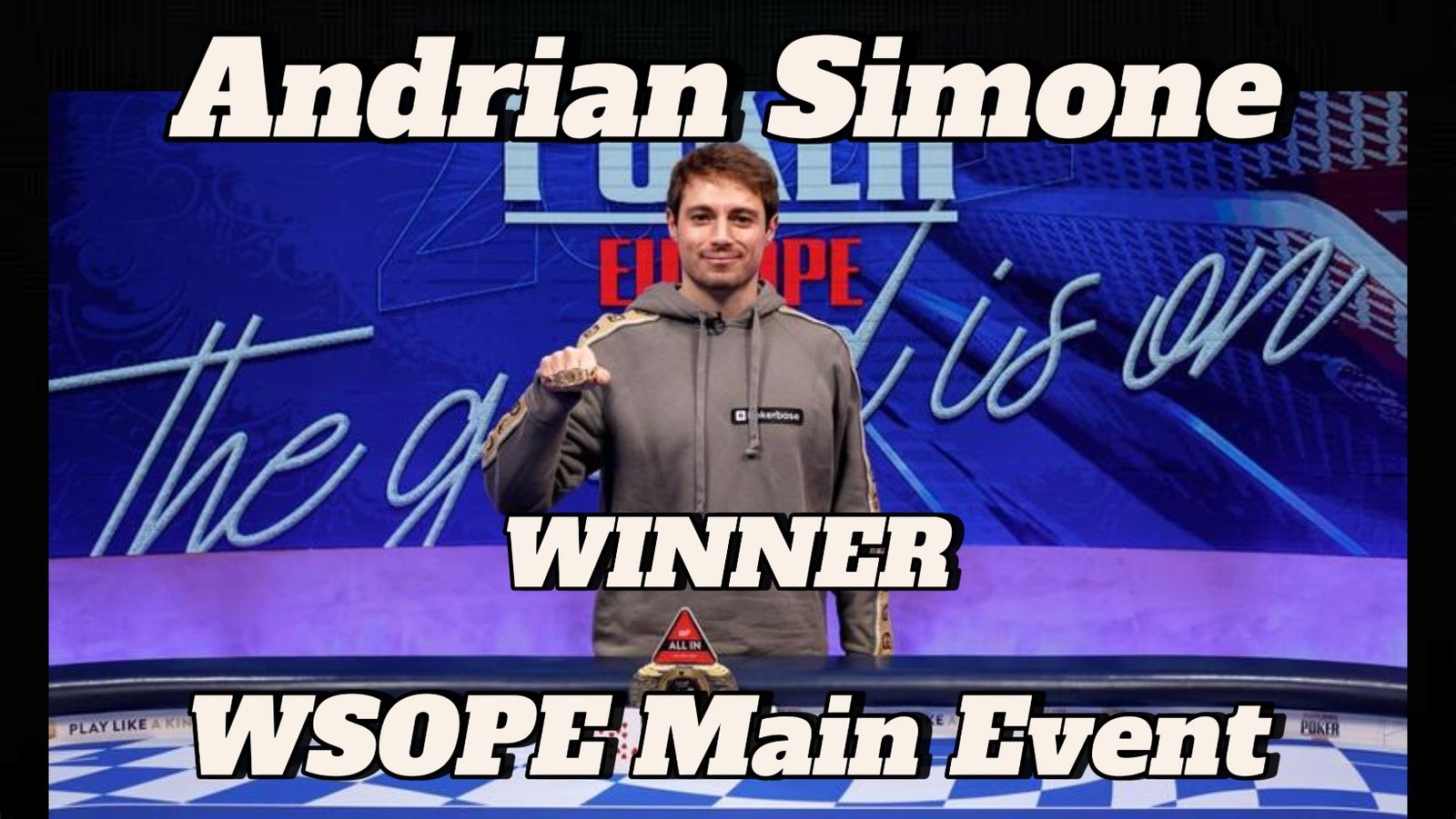 WSOPE: Μεγάλος νικητής του €10.350 Main Event ο Andrian Simone για €1.300.000 !!!