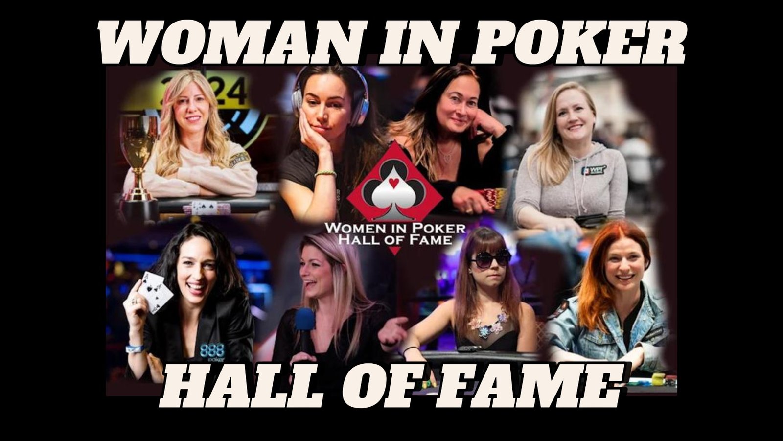 Οκτώ είναι οι υποψήφιες για το Women in Poker Hall of Fame του 2024 !!!