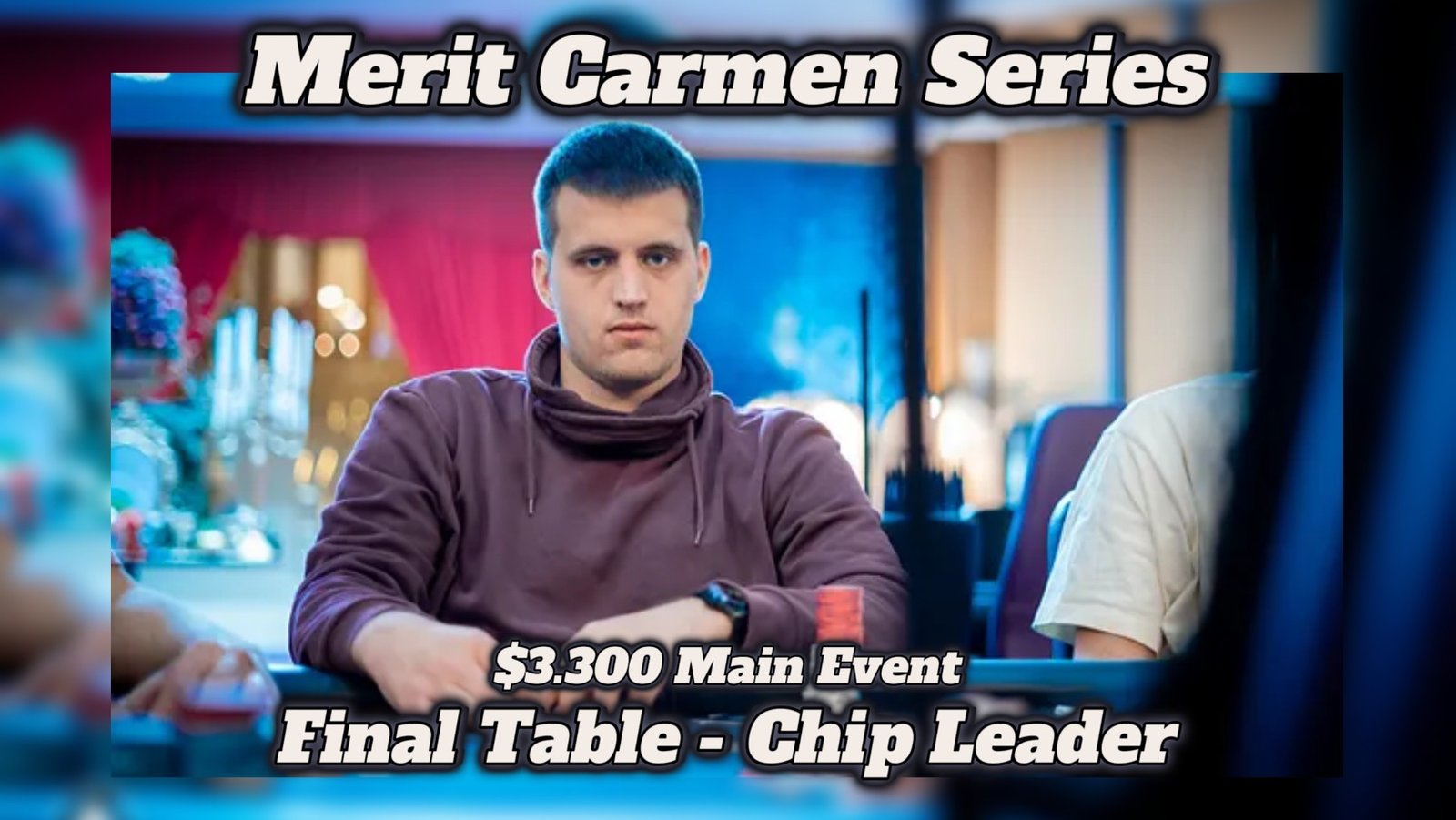 Merit Carmen: Chip leader του FT ο Nenad Dukic – 47η θέση για τον Σπύρο Απαρτόγλου !