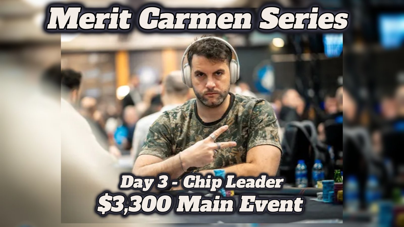 Merit Poker Carmen Series – Chip Leader ο Τσουλόφτας στην Day 3 του $3,300 Main Event!