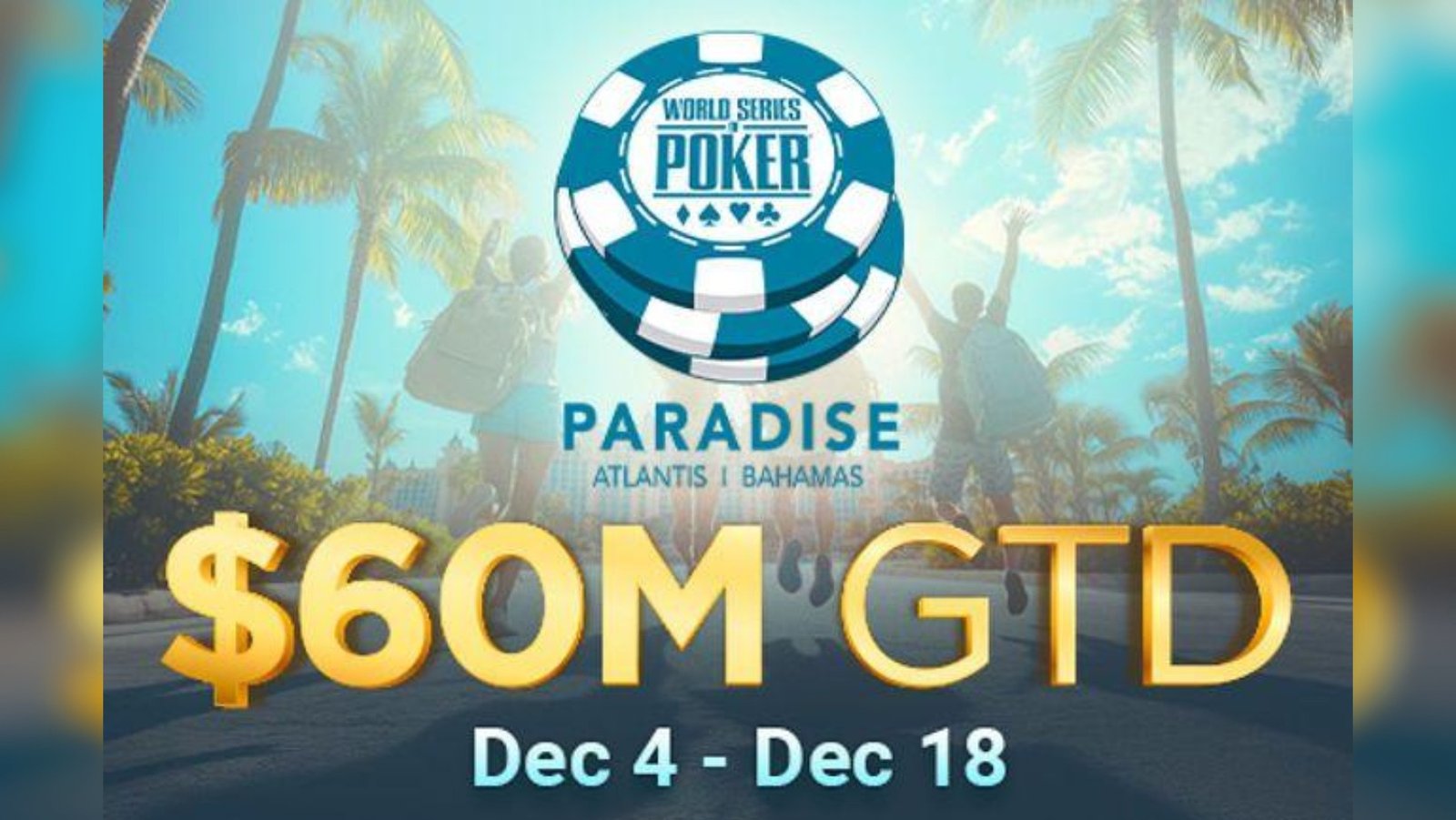 Ανακοινώθηκε το WSOP Paradise με το Μεγαλύτερο Εγγυημένο Έπαθλο στην Ιστορία του Live Poker