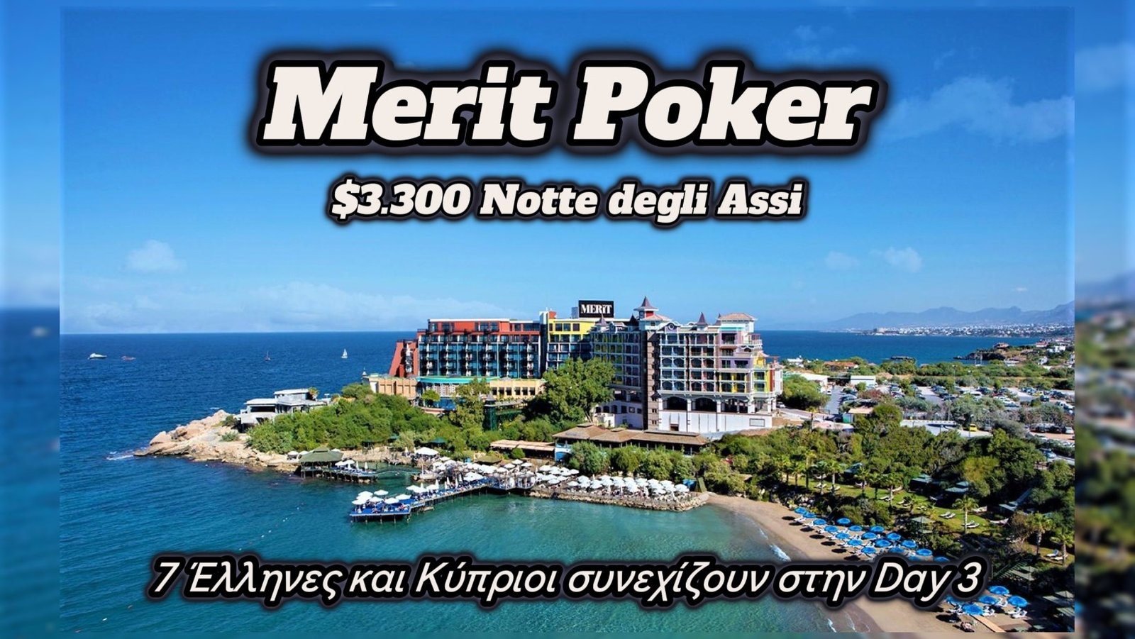 7 Έλληνες και Κύπριοι συνεχίζουν στην Day 3 του $3.300 Notte degli Assi!